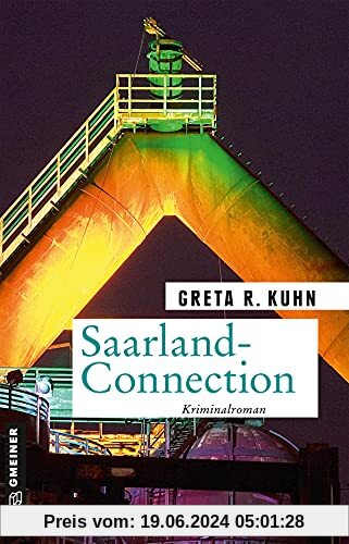 Saarland-Connection: Veronika Harts dritter Fall (Kriminalromane im GMEINER-Verlag) (Kommissarin Veronika Hart)